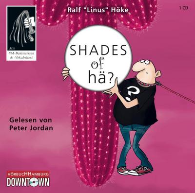 Shades of hä?, 1 Audio-CD