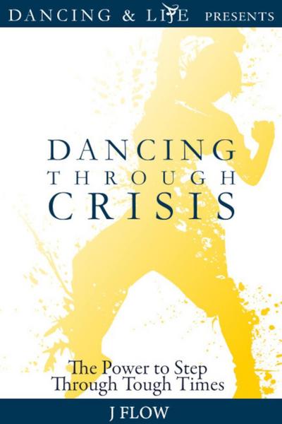 Dancing Through Crisis