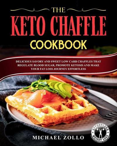 The Keto Chaffle Cookbook
