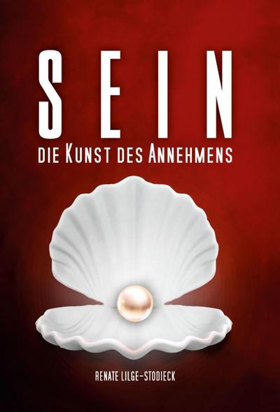 Sein - Die Kunst des Annehmens