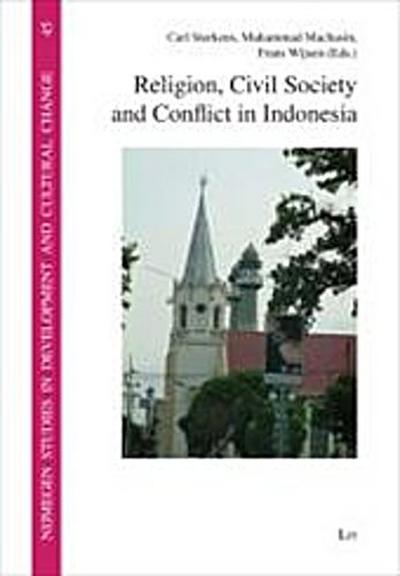 Religion, Civil Society and Conflict in Indonesia