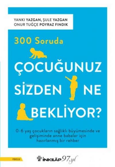 300 Soruda Cocugunuz Sizden Ne Bekliyor