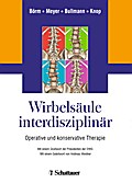 Wirbelsäule interdisziplinär: Operative und konservative Therapie
