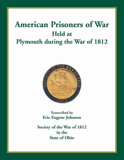American Prisoners of War Held at Plymouth During the War of 1812