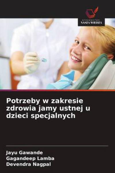 Potrzeby w zakresie zdrowia jamy ustnej u dzieci specjalnych