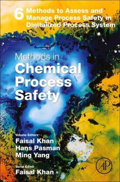 Methods to Assess and Manage Process Safety in Digitalized Process System
