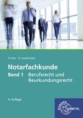 Notarfachkunde - Berufsrecht und Beurkundungsrecht