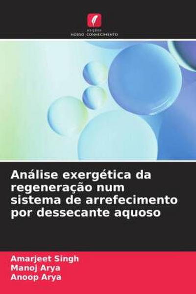 Análise exergética da regeneração num sistema de arrefecimento por dessecante aquoso