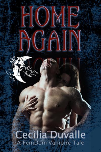 Home Again: A Femdom Vampire Tale