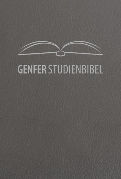 Die Bibel - Die Genfer Studienbibel