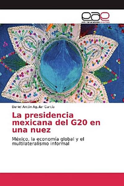 La presidencia mexicana del G20 en una nuez