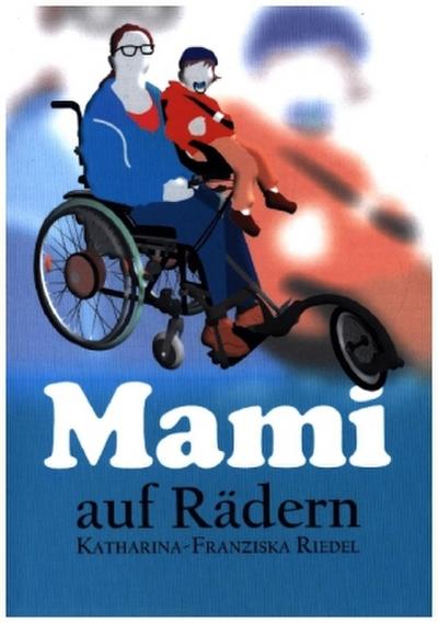 Mami auf Rädern