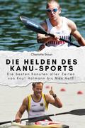 Die Helden des Kanu-Sports - Das perfekte Geschenk