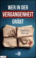 Wer in der Vergangenheit gräbt