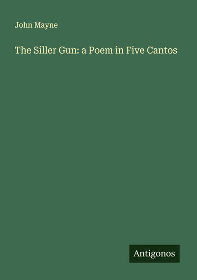 The Siller Gun: a Poem in Five Cantos