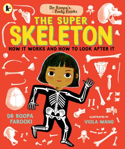 Dr Roopa’s Body Books: The Super Skeleton