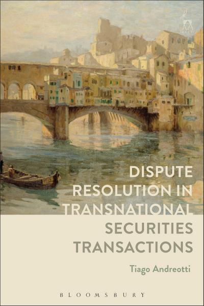 Dispute Resolution in Transnational Securities Transactions