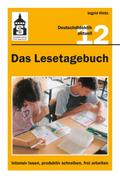 Das Lesetagebuch: intensiv lesen, produktiv schreiben, frei arbeiten