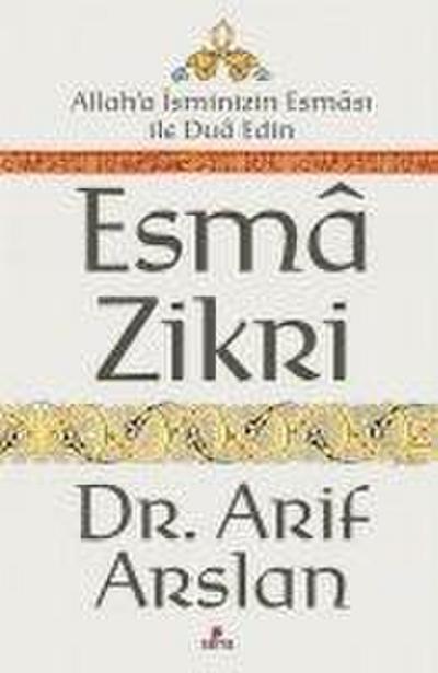 Arslan, A: Esma Zikri