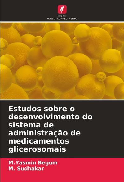 Estudos sobre o desenvolvimento do sistema de administração de medicamentos glicerosomais