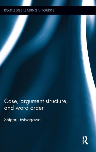 Case, Argument Structure, and Word Order