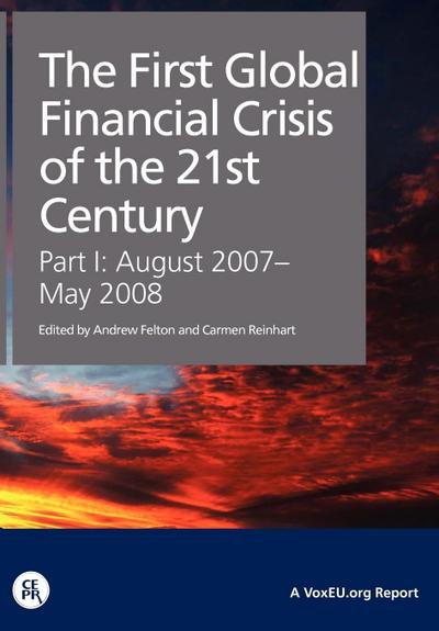 The First Global Financial Crisis of the 21st Century - Part I