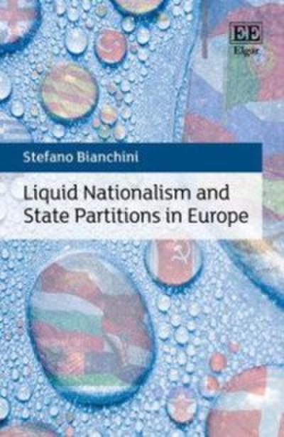 Liquid Nationalism and State Partitions in Europe