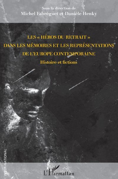 Les "héros du retrait" dans les mémoires et les représentations de l’Europe contemporaine