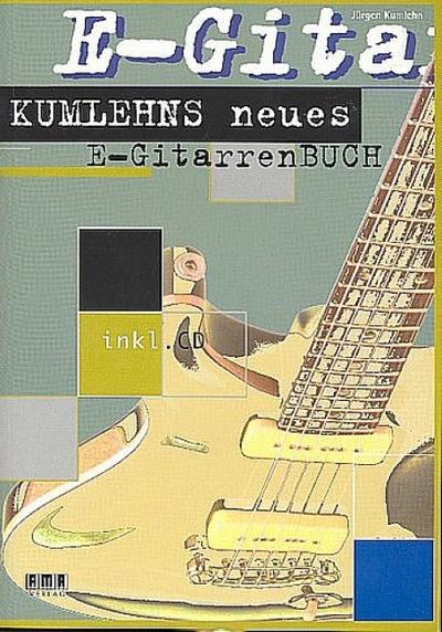 Kumlehns neues E-Gitarrenbuch, m. CD-Audio