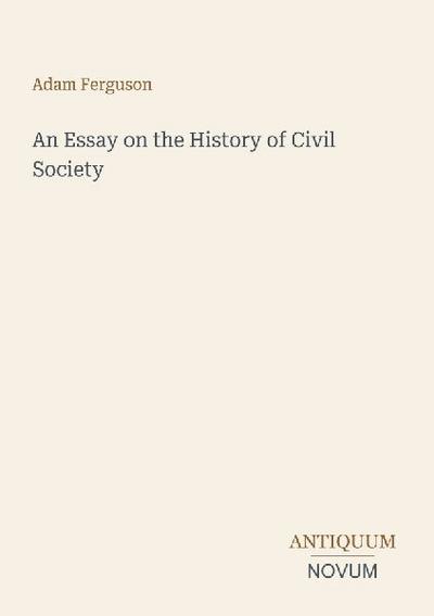 An Essay on the History of Civil Society