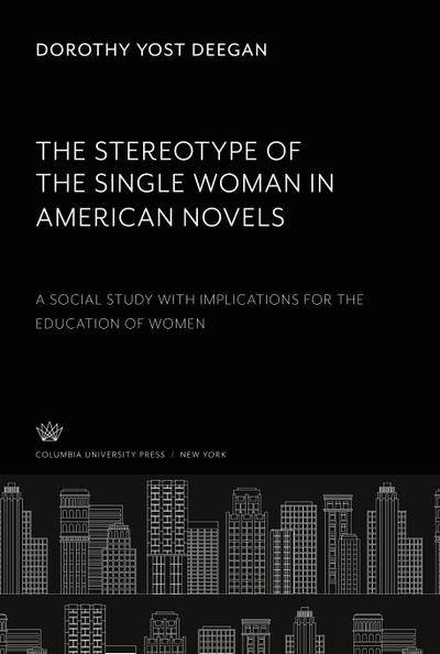 The Stereotype of the Single Woman in American Novels