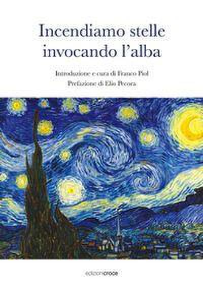Incendiamo stelle invocando l’alba