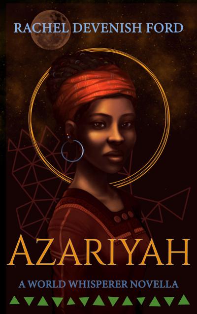 Azariyah, A World Whisperer Novella