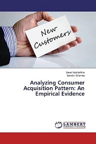 Analyzing Consumer Acquisition Pattern: An Empirical Evidence