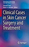 Clinical Cases in Skin Cancer Surgery and Treatment
