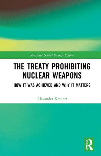 The Treaty Prohibiting Nuclear Weapons