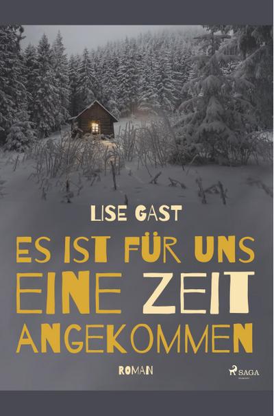 Es ist für uns eine Zeit angekommen