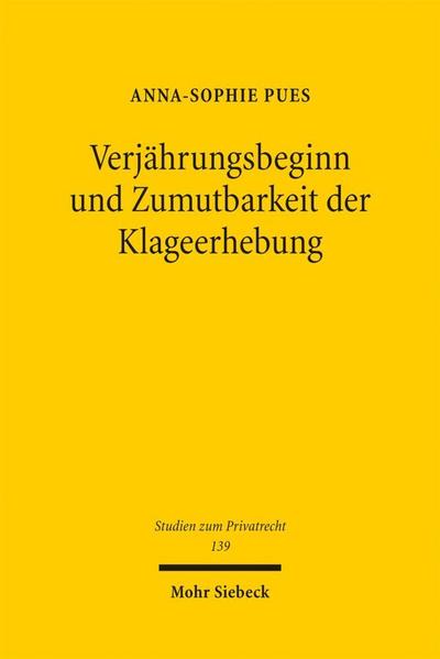 Verjährungsbeginn und Zumutbarkeit der Klageerhebung