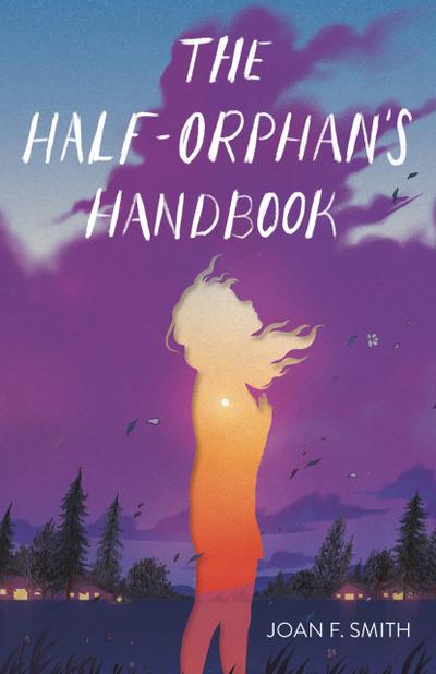 The Half-Orphan’s Handbook