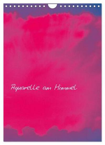 Aquarelle am Himmel (Wandkalender 2026 DIN A4 hoch), CALVENDO Monatskalender