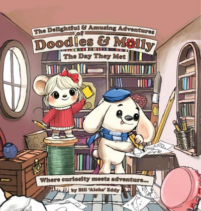"The Delightful and Amusing Adventures of Doodles and Molly"