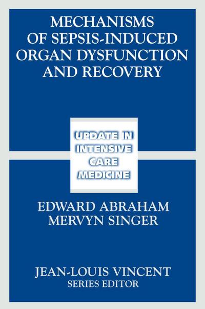 Mechanisms of Sepsis-Induced Organ Dysfunction and Recovery