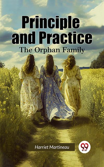 Principle and Practice The Orphan Family