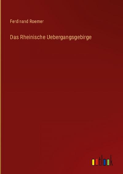Das Rheinische Uebergangsgebirge