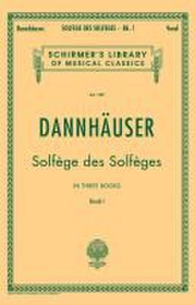 Solfege de Solfeges Book 1 Schirmer S Library of Musical Classics Vol. 1289 Vocal Method for Sight-Singing and Ear Training Classical Solfege Exercises for Singers and Musicians