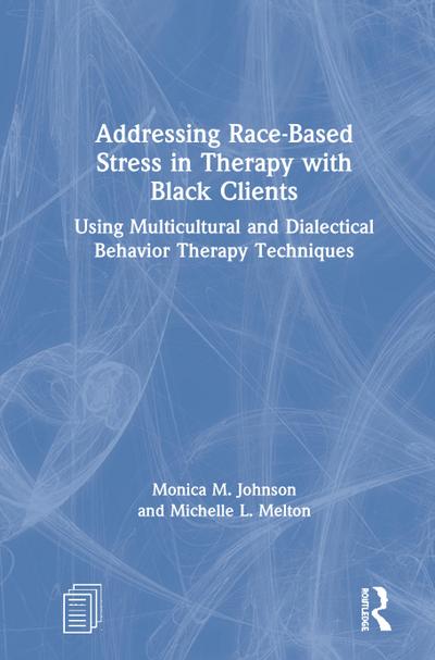 Addressing Race-Based Stress in Therapy with Black Clients