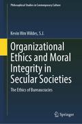 Organizational Ethics and Moral Integrity in Secular Societies