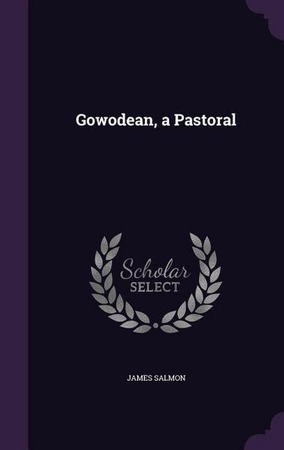 Gowodean, a Pastoral
