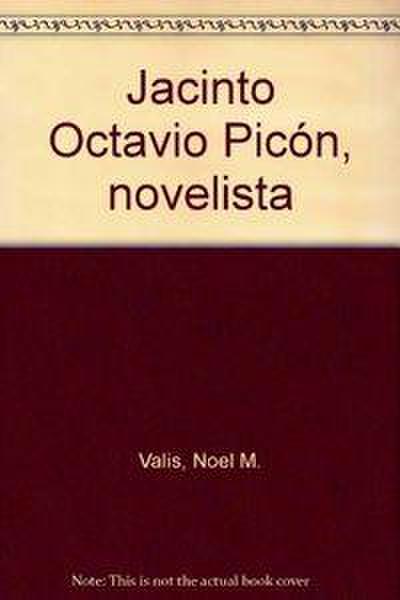Jacinto Octavio Picón, novelista