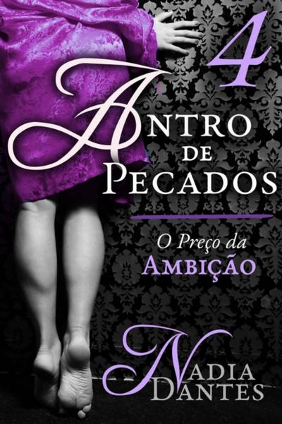 Antro De Pecados #4: O Preço Da Ambição